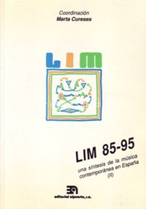 LIM 85-95
Una síntesis de la música contemporánea en España, II