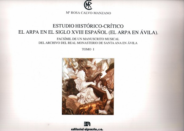 Estudio histórico-crítico I. El arpa en el s. XVIII español (el arpa en Ávila)
Facsimil de un manuscrito musical del archivo del Real Monasterio de Santa Ana en Ávila