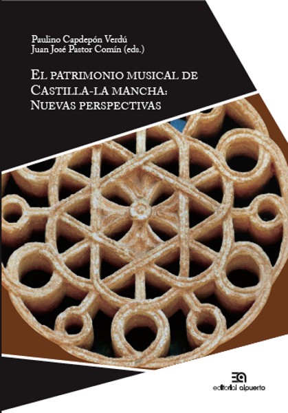 El patrimonio musical de Castilla-La Mancha
Recuperación y nuevas perspectivas