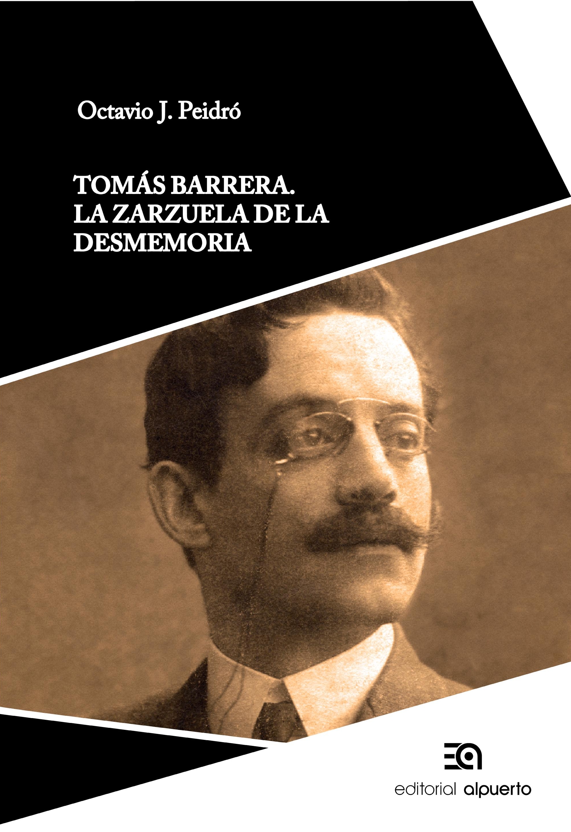 Tomás Barrera
La zarzuela de la desmemoria  